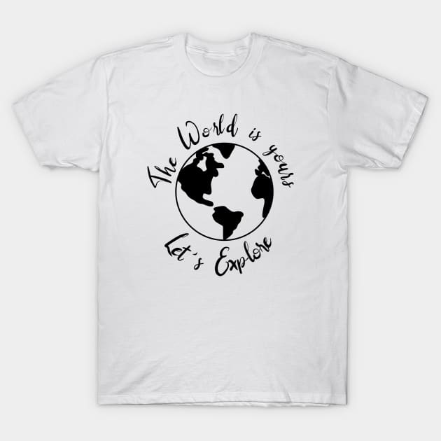 Let's Explore The World T-Shirt by Magic Spread